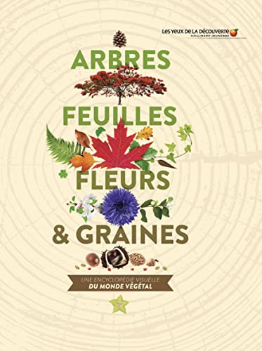 ARBRES FEUILLES FLEURS & GRAINES