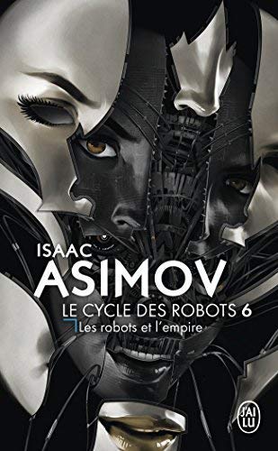 LE CYCLE DES ROBOTS T.06