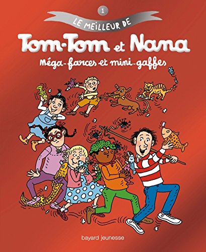 LE MEILLEUR DE TOM-TOM ET NANA T.01