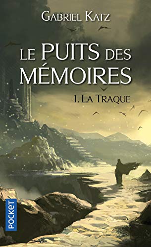 LE PUITS DES MÉMOIRES T.01