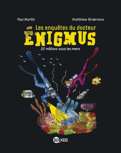 LES ENQUÊTES DU DOCTEUR ENIGMUS T.04