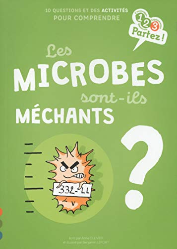 LES MICROBES SONT-ILS MECHANTS ?