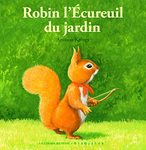 ROBIN L'ECUREUIL DU JARDIN T.58