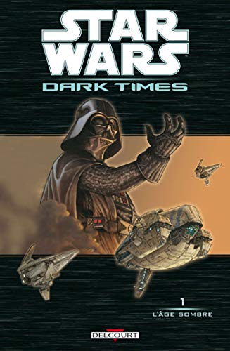 STAR WARS : DARK TIMES T.02
